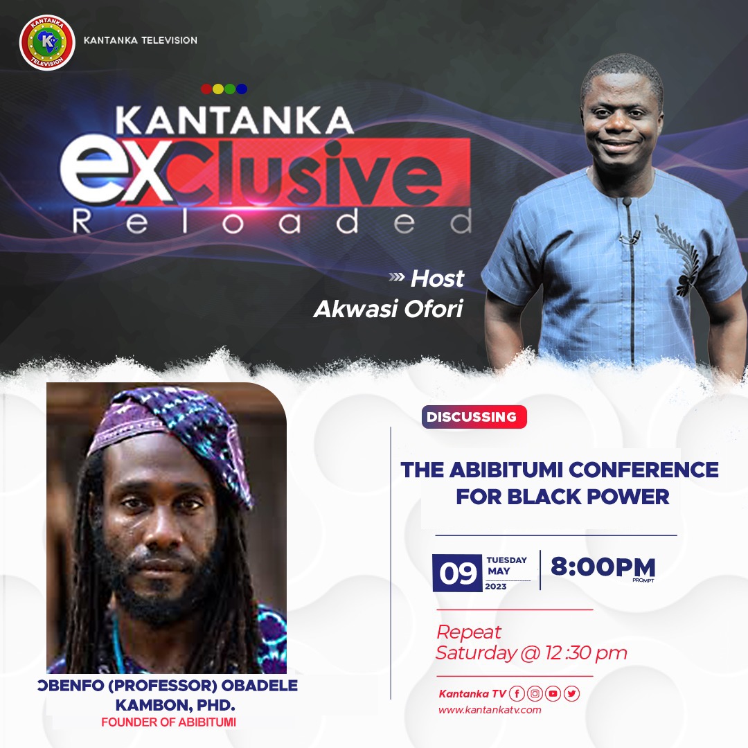 You are currently viewing Ɔbenfo Obadele Kambon on Kantanka TV May 9th at 8PM Ghana Time